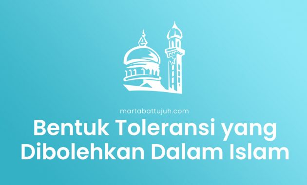 toleransi yang dibolehkan dalam islam